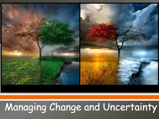 Managing Change and Uncertainty in UT Environment