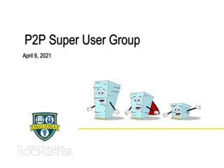 P2P Super User Group Updates and Enhancements