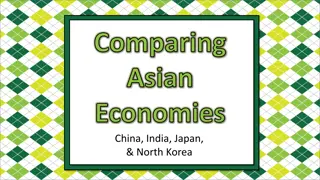 Asian Economies: China, India, Japan & North Korea