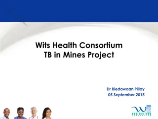 The Wits Health Consortium TB Project in Mines