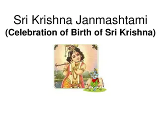 Celebration of Sri Krishna Janmashtami: Birth, Leela, and Brave Acts