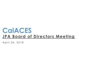 CalACES JPA Board of Directors Meeting April 26, 2018 Agenda and Action Items