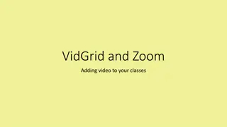 Enhance Your Online Classes with VidGrid and Zoom
