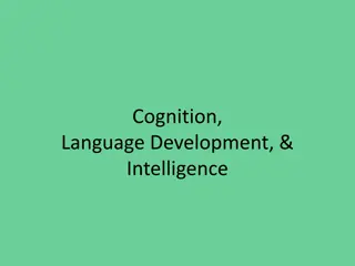Cognition, Language Development, and Intelligence