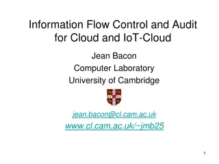 Enforcing Information Flow Control for Cloud and IoT Security