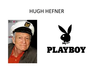 Hugh Hefner: A Iconic Figure in Playboy History