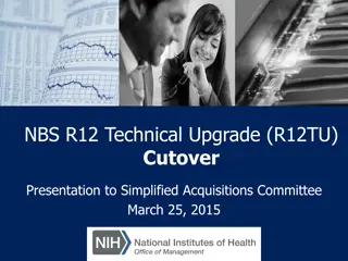NBS R12 Technical Upgrade Cutover Presentation Details