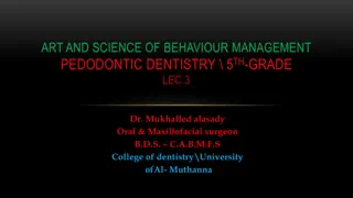 Managing Child Behavior in Pediatric Dentistry: Art and Science Insights