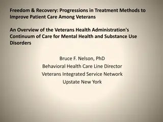 Progressions in Treatment Methods for Veterans' Care: VHA Continuum of Care Overview