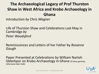The Archaeological Legacy of Prof. Thurston Shaw in West Africa and Krobo Archaeology in Ghana