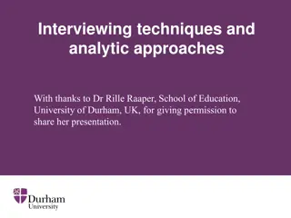 Effective Interviewing Techniques and Analytic Approaches