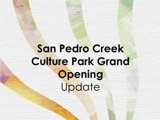 San Pedro Creek Culture Park Grand Opening Update and Event Details