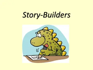 Unveiling the Narrative Structure of Story-Builders: Lessons in Storytelling