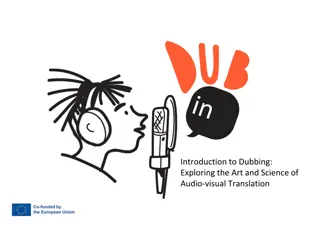 Exploring the Art and Science of Dubbing in Audio-visual Translation