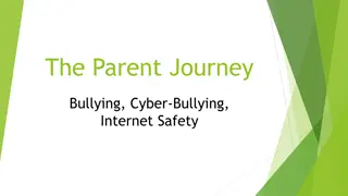 Bullying, Cyber-Bullying, and Internet Safety