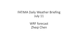FATIMA Daily Weather Briefing July 11: WRF Forecast Update by Zheqi Chen