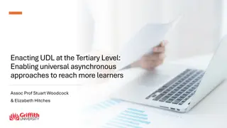 Enabling Universal Asynchronous Approaches for Tertiary Level Learners