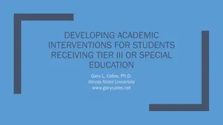 Academic Interventions for Students Receiving Tier III or Special Education