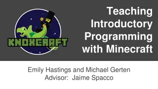 Teaching Introductory Programming with Minecraft - Motivation, Turtle Graphics, Knoxcraft, and Future Work