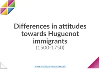 Attitudes Towards Huguenot Immigrants (1500-1750)
