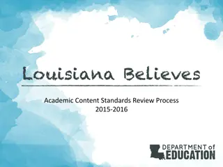 Louisiana Academic Content Standards Review Process 2015-2016 Overview