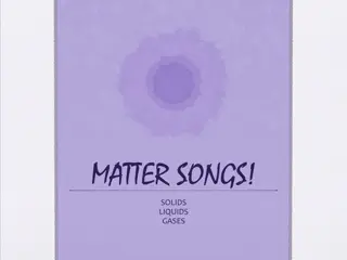 Fun Songs and Visuals to Learn about Matter States