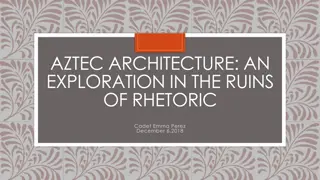Exploring Aztec Architecture and Rhetoric Through Ancient Ruins