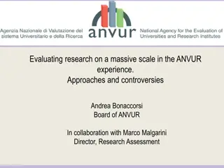 ANVUR Experience: Research Evaluation Approaches and Controversies