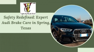 Safety Redefined Expert Audi Brake Care in Spring, Texas