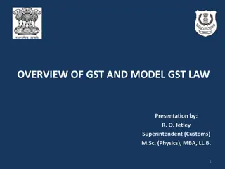 GST and Model GST Law Presentation by R. O. Jetley