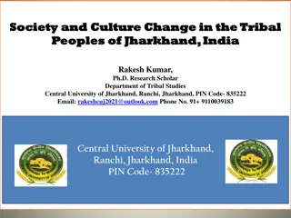 Culture Change Among Tribal Peoples of Jharkhand, India