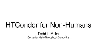 HTCondor for Non-Humans and Event Logs Monitoring