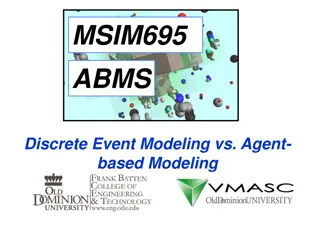 Discrete Event Modeling vs. Agent-Based Modeling: A Comparative Analysis