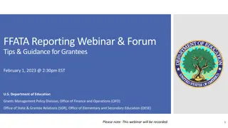 FFATA Reporting Webinar & Forum Tips and Guidance for Grantees
