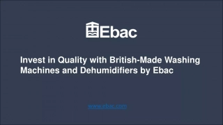 Invest in Quality with British-Made Washing Machines and Dehumidifiers by Ebac
