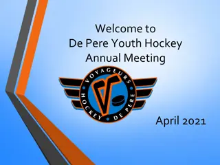 De Pere Youth Hockey Annual Meeting April 2021 Summary Report