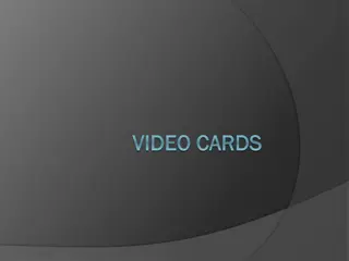Ultimate Guide to Video Cards: History, Components, Advantages