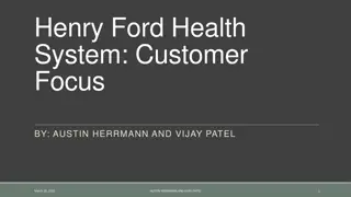 Henry Ford Health System: Customer Focus