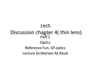 Thin Lens Optics: Problem-Solving and Lens Makers' Formula