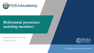 Retirement Processes and Benefits Assistance in Fiscal Year 2025