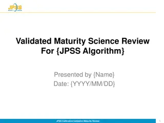 Validated Maturity Science Review for JPSS Algorithm – Calibration & Validation Overview