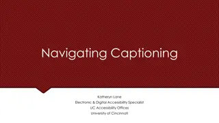 Enhancing Electronic & Digital Accessibility Through Captioning at UC