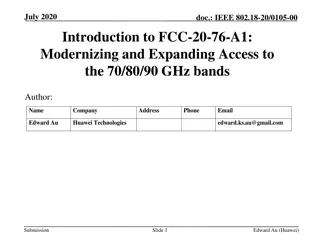 Introduction to FCC-20-76-A1: Modernizing and Expanding Access to the 70/80/90 GHz Bands by Edward Au