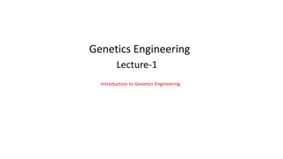 Introduction to Genetics Engineering and Recombinant DNA Technology