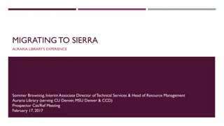 Auraria Library's Experience with Migrating to Sierra: Insights and Lessons Learned
