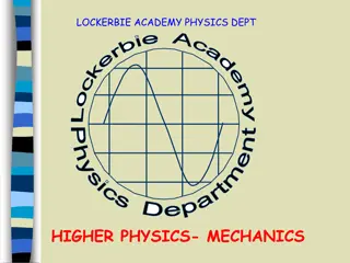 Higher Physics Mechanics at Lockerbie Academy