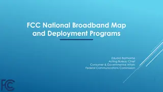FCC's National Broadband Map and Deployment Programs