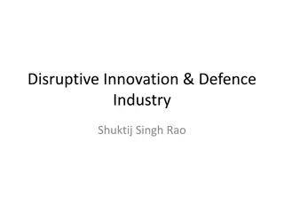 Disruptive Innovation in Defence Industry by Shuktij Singh Rao