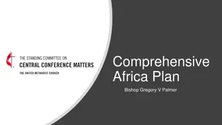 Central Conferences Restructuring in Africa: Comprehensive Plan by Bishop Gregory V. Palmer