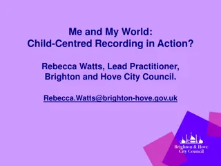 Child-Centred Recording in Action: Enhancing Children's Voices